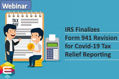 irs-finalizes-form-941-revision-for-covid-19-tax-relief-reporting