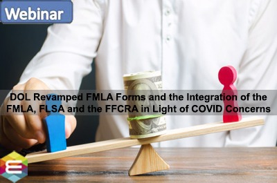 dol-revamped-fmla-forms-and-the-integration-of-the-fmla-flsa-and-the-ffcra-in-light-of-covid-concerns