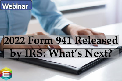 2022-form-941-released-by-irs-what’s-next